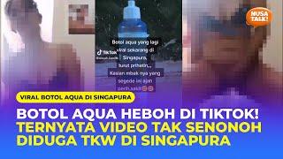 HEBOH BOTOL AQUA TERNYATA VIDEO TAK SENONOH YANG DIDUGA DILAKUKAN TKW INDONESIA DI SINGAPURA