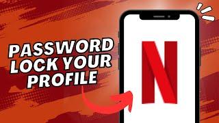 How To Lock Netflix Profile With Password 2023