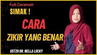 Ternyata Gini Zikir pada tempatnya Ustadzah Dr. Nella Lucky