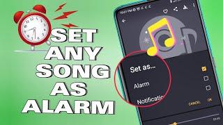 How To Set Any Custom SoundsSongs as Alarm on Android