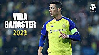 Cristiano Ronaldo • Vida Gangster - Lauty Gram  Skills & Goals 2023