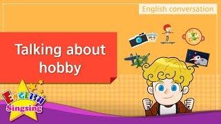 2. Talking about hobby English Dialogue - Educational video for Kids - Role-play conversation