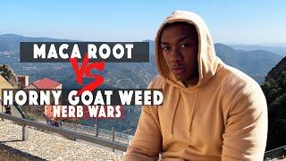 Herb Wars Maca Root vs Horny Goat Weed. 4 Rounds 1 winner