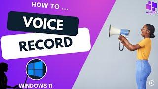 VOICE Record on Windows 11