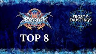 Frosty Faustings XVI 2024 BlazBlue Central Fiction Top 8 Kyros Monarch DEMARCUS COUSINS IV more