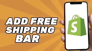 How to add free shipping bar to your Shopify store - EASY 2024 tutorial