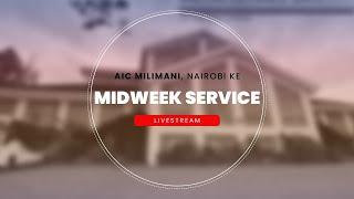 Midweek Service  AIC Milimani Nairobi KE  31st July 2024