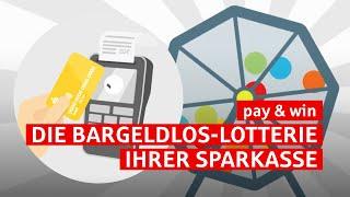 Einfach erklärt pay & win – Die Bargeldlos-Lotterie Ihrer Sparkasse