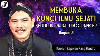 Cara Mengamalkan KUNCI ILMU SEJATI  Ngaji Kejawen Kang Hendro