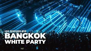 LIVE SESSIONS #18 -  White Party Bangkok 2324