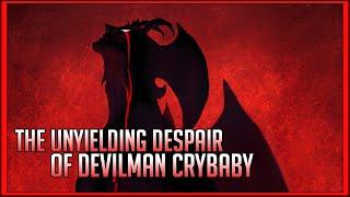 The Unyielding Despair of Devilman Crybaby