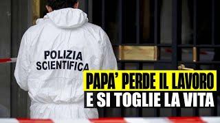 PAPÀ PERDE IL LAVORO E TENTA DI TOGLIERSI LA VITA IL FIGLIO 11ENNE PROVA A FERMARLO È MORTO