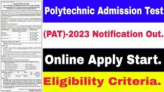 Polytechnic Admission Test PAT-2023 Notification Out.PAT Online Apply Start  Eligibility Criteria