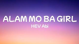 HEV Abi - Alam Mo Ba Girl Lyrics