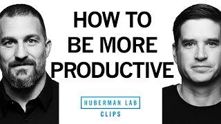 Tools for Improving Productivity  Dr. Cal Newport & Dr. Andrew Huberman