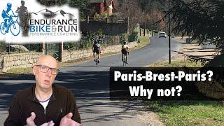 You Could Do Paris-Brest-Paris PBP... Cycle 1200km in 90 Hours