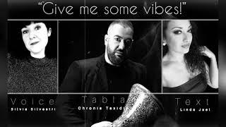 Chronis Taxidis - Give me some vibes  feat. Silvia Silvestri and Linda Jael TABLA SOLO