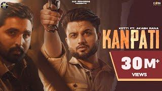 New Punjabi Song  Kanpati Official Video Kotti & Ritu Jass Ft Akash Rana  Rick Hrt  315 Records