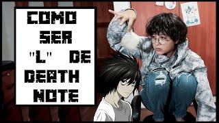 ¿ COMO SER L DE DEATH NOTE?