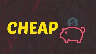 What Does CHEAP Means  Meanings And Definitions With Example in ENGLISH