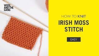 How To Knit Irish Moss Stitch