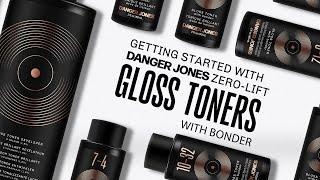 Getting Started with Danger Jones Gloss Toners