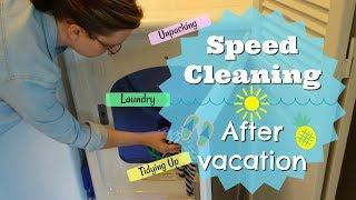 SPEED CLEAN WITH ME  CLEANING AFTER VACATION  2018