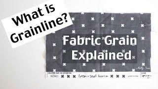 Understanding Grainline - What is Fabric Grain?