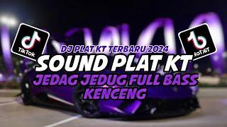 DJ SOUND PLAT KT JEDAG JEDUG VIRAL TIKTOK FULL BASS TERBARU 2024‼️DJ VIRAL TIKTOK YANG KALIAN CARI