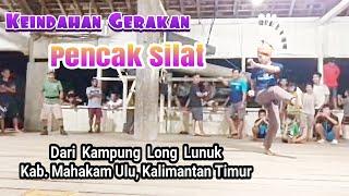 Keindahan Gerakan Pencak Silat dari Dayak Bahau Kamp. Long Lunuk Kab. Mahakam Ulu Kaltim