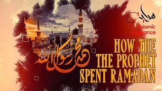 How Did The Prophet S Spend Ramadan?