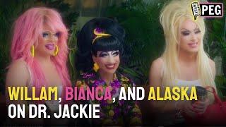 Willam Bianca and Alaska on Dr. Jackie I OUTtv