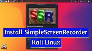 How to Install SimpleScreenRecorder on Kali Linux 2024  Step-by-Step Guide