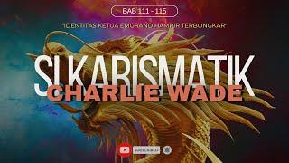 Identitas Ketua Emgrand Hampir Terbongkar  Novel Charlie Wade Bab 111-115 Bahasa Indonesia GNVA