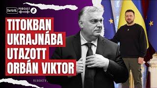 Teljes titokban Kijevbe utazott Orbán Viktor hogy Zelenszkijjel tárgyaljon  Rendkívüli hírek