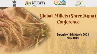 Highlights Global Millets Shree Anna Conference - 18th 19th March 2023 AP Shinde Hall New Delhi