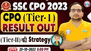 SSC CPO 2023 Tier 1 Result Out  CPO Tier 1 Expected Cut off CPO Tier 2 Strategy By Ankit Sir