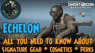 Echelon Class Signature Gear Guns Ultimate Echelon Loadout  Ghost Recon Breakpoint