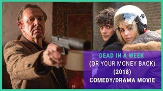 Dead In A Week Or Your Money Back 2018  comedyDrama Movie