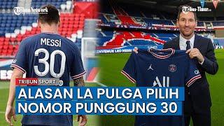 Resmi ke PSG Lionel Messi Pilih Nomor Punggung 30