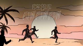 CAPO - RUN RUN RUN Official Video