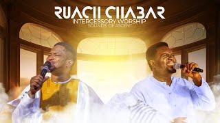 INTERCESSORY WORSHIP  RUACH CHABAR  Lawrence Oyor & Prophet Joel Ogebe