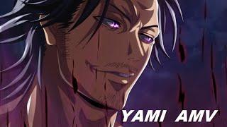 Black Clover  Yami「AMV」- Dreamer