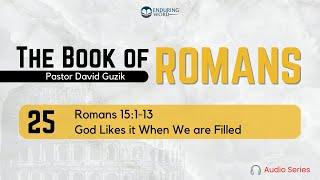 Romans 151-13 – God Likes it When We Are Filled