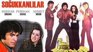 Soğukkanlılar Türk Filmi  FULL İZLE  Serdar Gökhan  Perihan Savaş