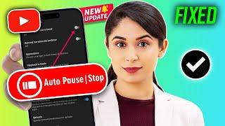 YouTube video Automatic Pause Problem Fix  Youtube Video Stops Playing After Few Seconds