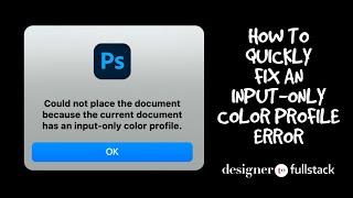 Input Only Color Profile Error or Warning Fix in Adobe Photoshop