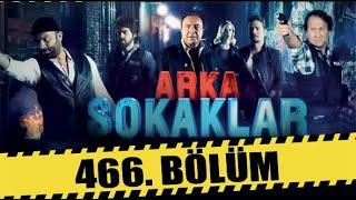 ARKA SOKAKLAR 466. BÖLÜM  FULL HD