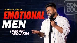 Emotional Men - Stand Up Comedy By Rakesh Addlakha