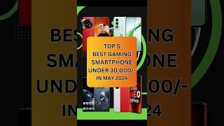 Top 5 Best Gaming SmartPhones Under 30000 In July 2024  #shorts #youtubeshorts #shortsvideo #tech